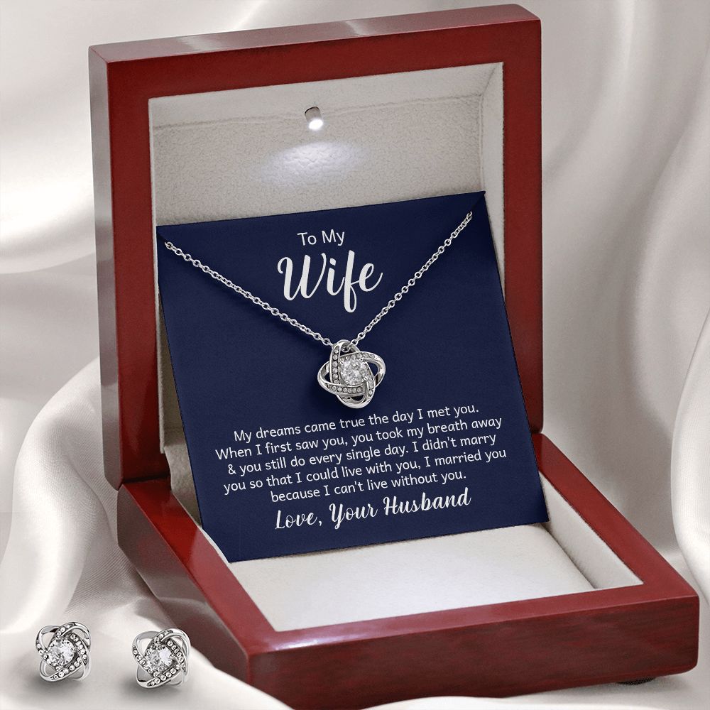 To My Wife, I Can't Live Without You - Love Knot Necklace and Earring Set