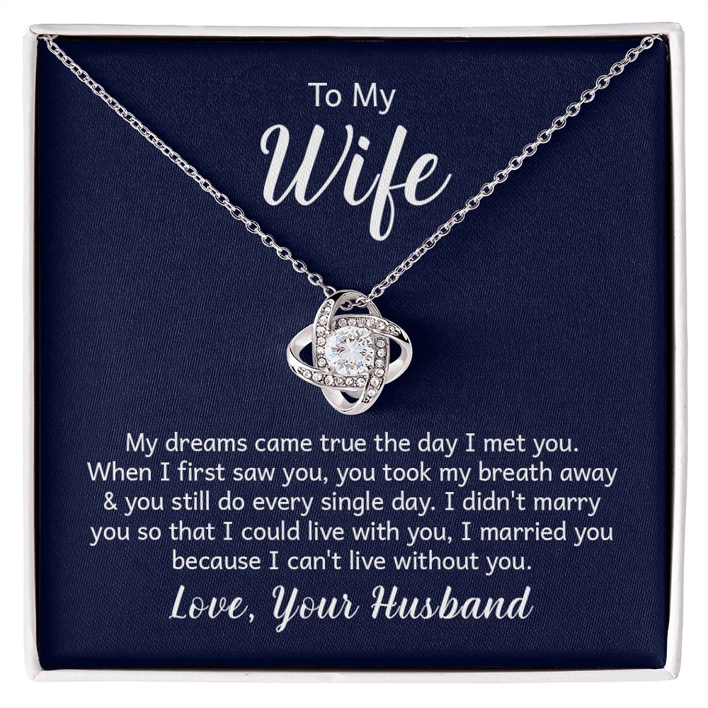 To My Wife, I Can't Live Without You - Love Knot Necklace