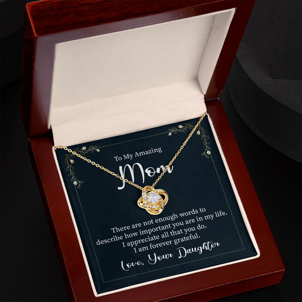 To My Amazing Mom, I Am Forever Grateful - Love Knot Necklace