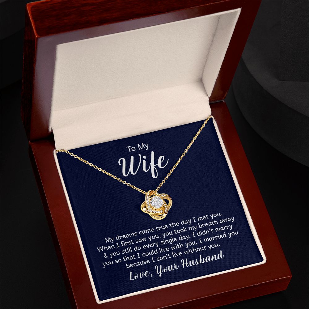 To My Wife, I Can't Live Without You - Love Knot Necklace
