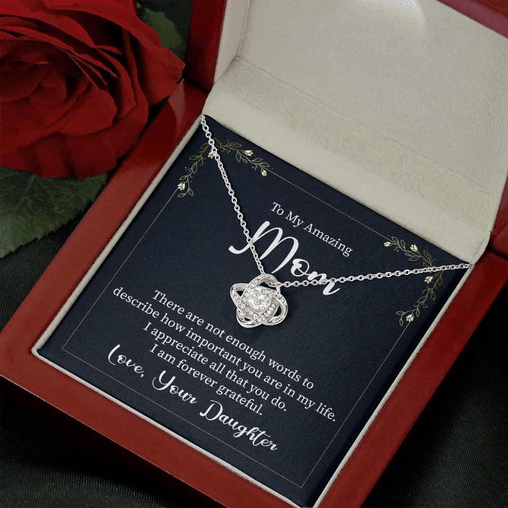 To My Amazing Mom, I Am Forever Grateful - Love Knot Necklace