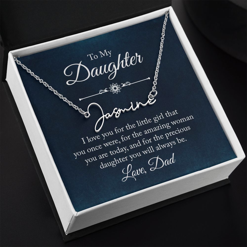 To My Daughter, You Will Always Be - Signature Name Necklace