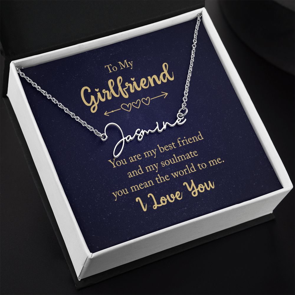 To My Girlfriend, Best Friend and Soulmate - Signature Name Necklace