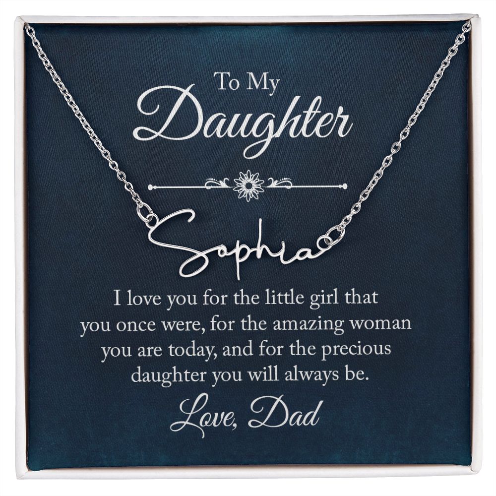 To My Daughter, You Will Always Be - Signature Name Necklace