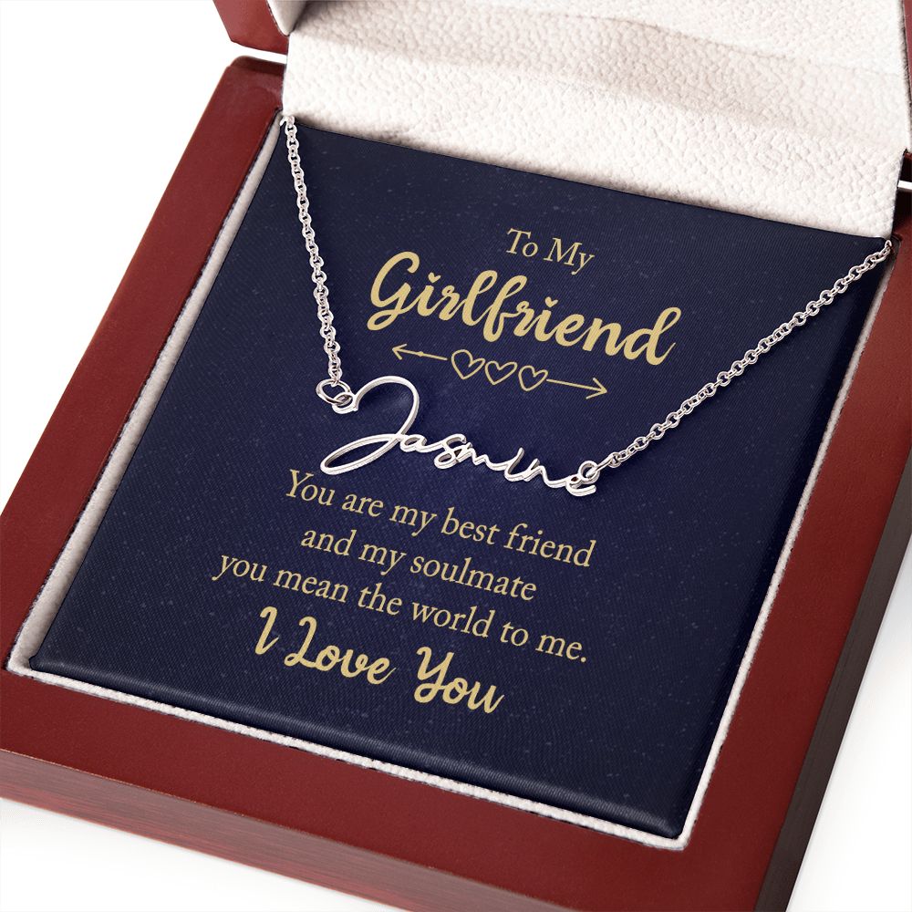 To My Girlfriend, Best Friend and Soulmate - Signature Name Necklace