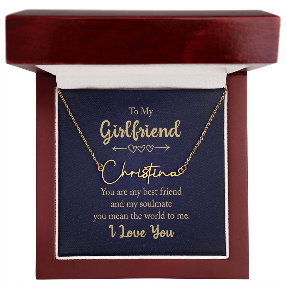 To My Girlfriend, Best Friend and Soulmate - Signature Name Necklace